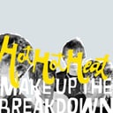 Make Up the Breakdown by Hot Hot Heat