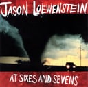 At Sixes and Sevens by Jason Loewenstein