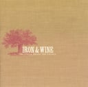 The Creek Drank the Cradle by Iron & Wine