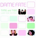 Time and Tide Wait for No Man by Dame Fate