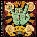 Believe by Legendary Shack Shakers