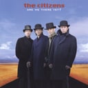 Are We There Yet? by The Citizens