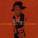 Give Me All Your Money by Doris Henson