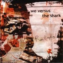 Ruin Everything! by We Versus the Shark