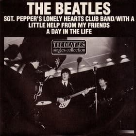 Album cover art for Sgt. Pepper’s Lonely Hearts Club Band / With a Little Help From My Friends